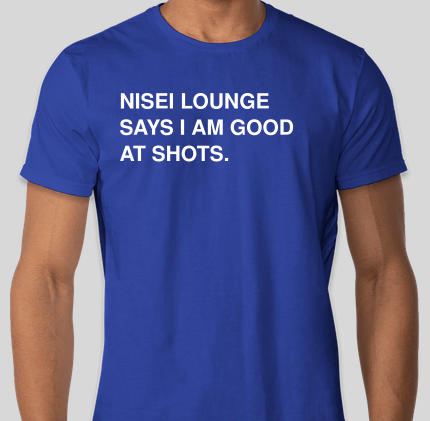 Nisei Lounge Says I Am Good At Shots 2021 Shirt